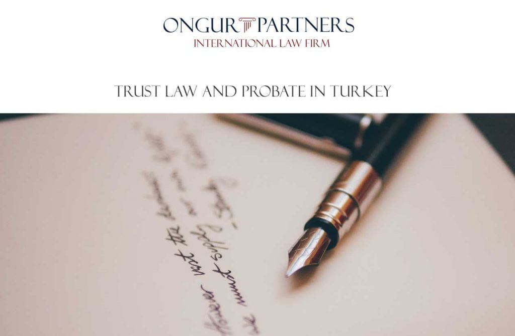 Trust Law and Probate in Turkey